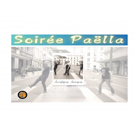 SOIREE PAËLLA animée par LES ACOUSTIQUES ANONYMES