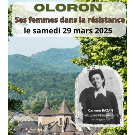 OLORON, SES FEMMES DANS LA RESISTANCE 2025