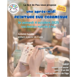 SLV PAU - APRES-MIDI PEINTURE SUR CERAMIQUE